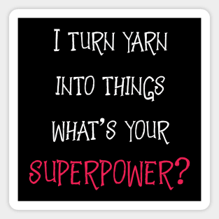 Yarn is My Superpower Magnet